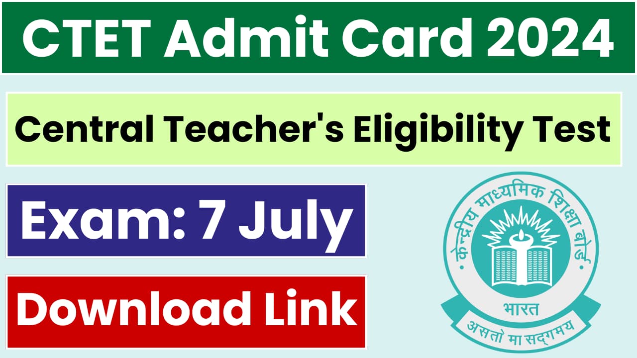 CTET Admit Card 2024 OUT