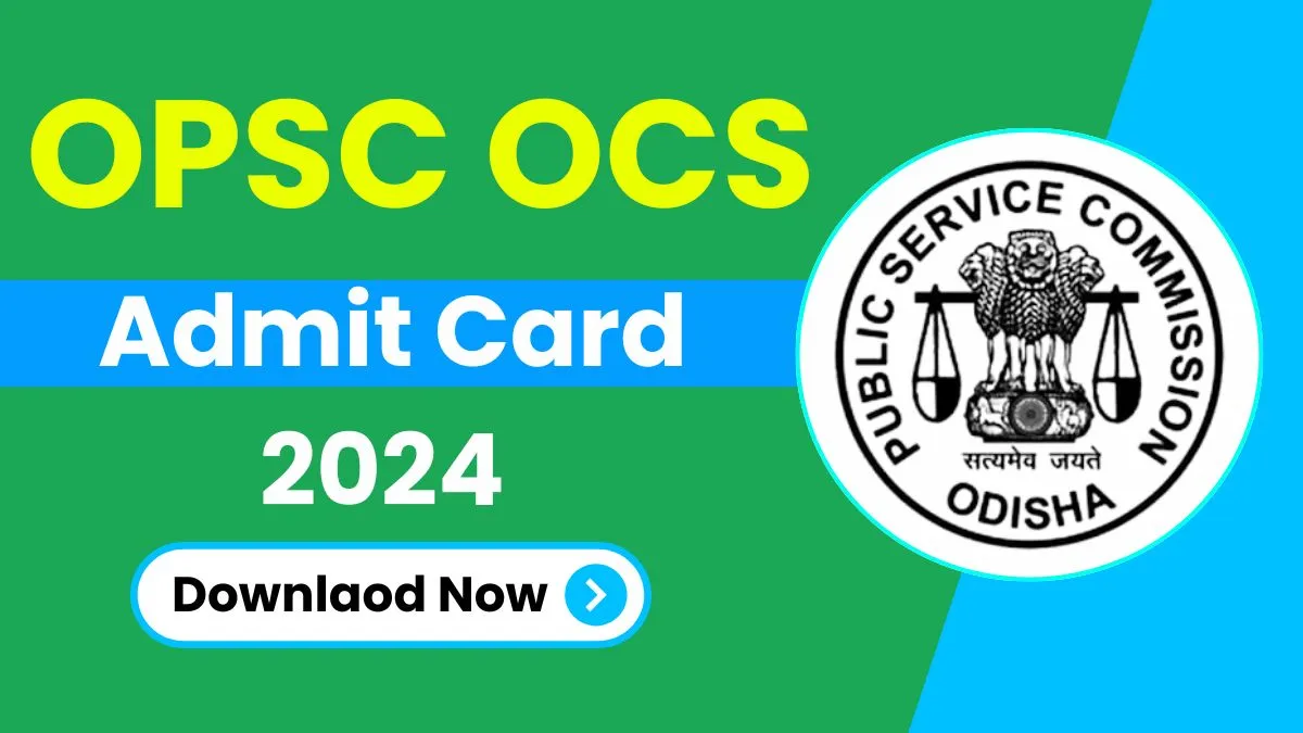 OPSC OCS Prelims Admit Card 2024 OUT
